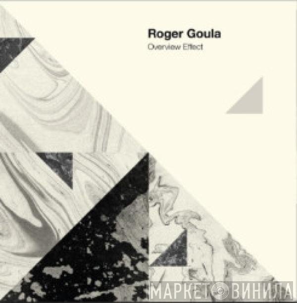Roger Goula - Overview Effect