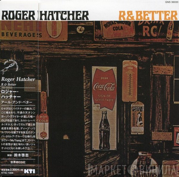 Roger Hatcher  - R & Better