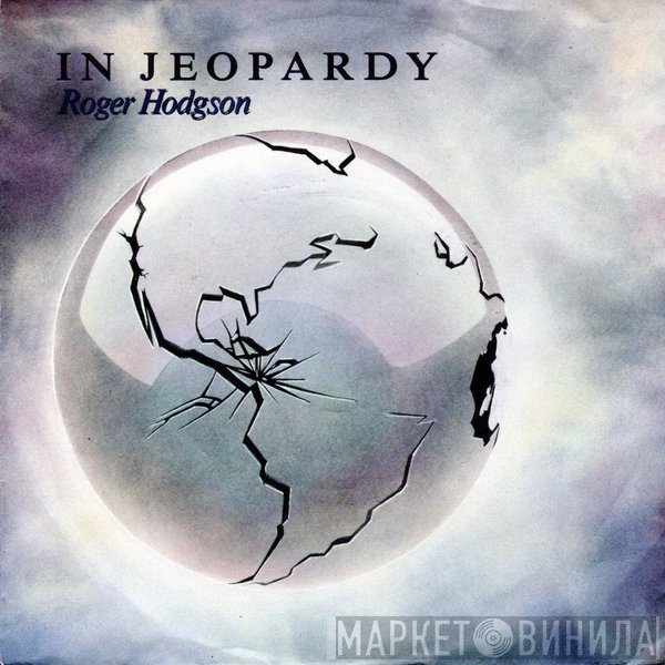 Roger Hodgson  - In Jeopardy