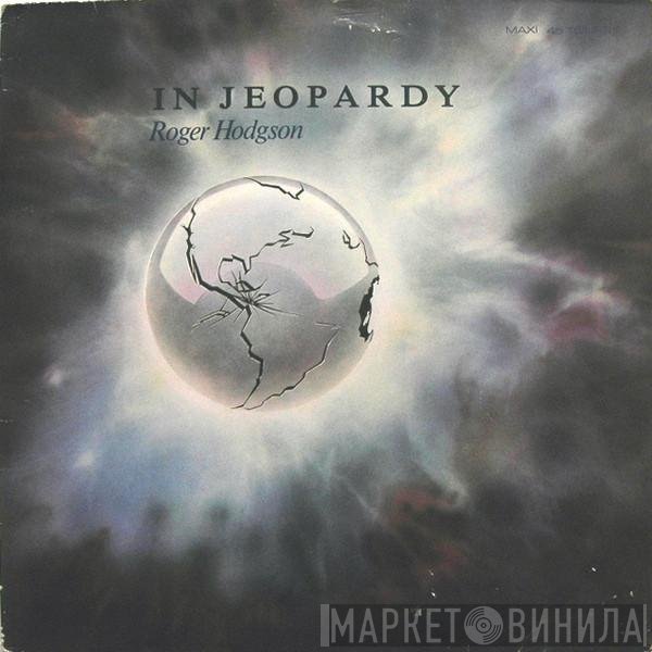 Roger Hodgson  - In Jeopardy