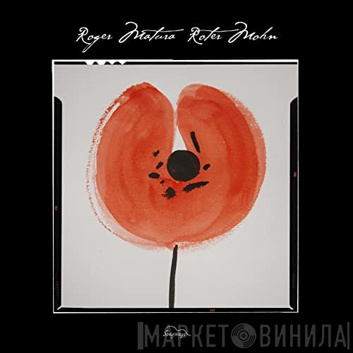 Roger Matura - Roter Mohn
