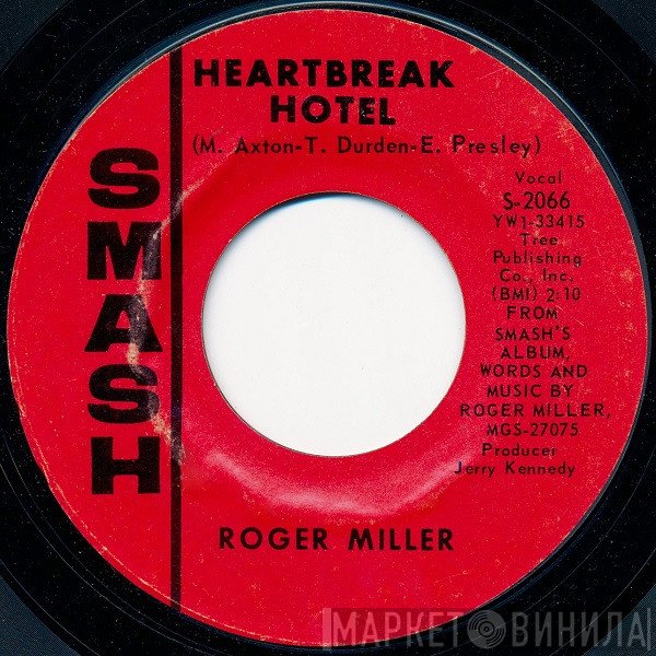 Roger Miller  - Heartbreak Hotel / Less And Less
