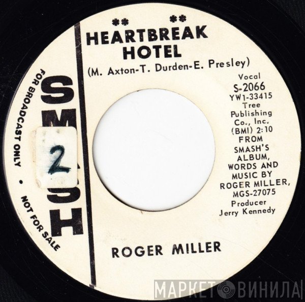 Roger Miller  - Heartbreak Hotel / Less And Less