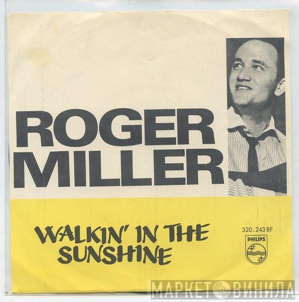 Roger Miller  - Walkin' In The Sunshine
