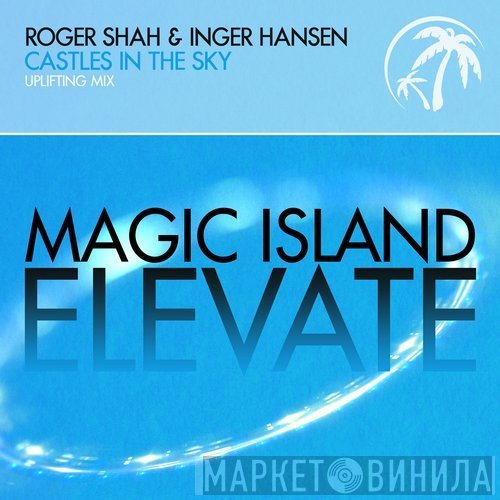 Roger P. Shah & Inger Hansen  - Castles In The Sky
