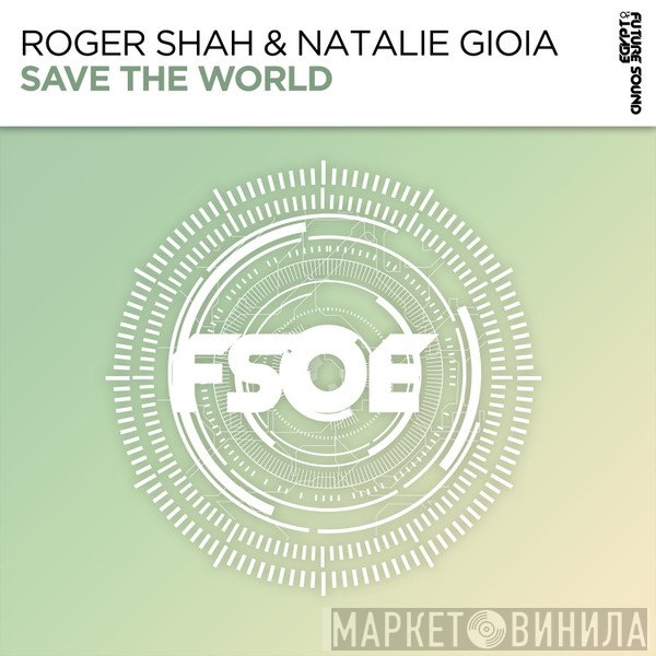 Roger P. Shah & Natalie Gioia  - Save The World
