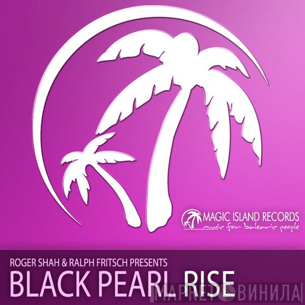 Roger P. Shah & Ralph Fritsch Presents Black Pearl   - Rise