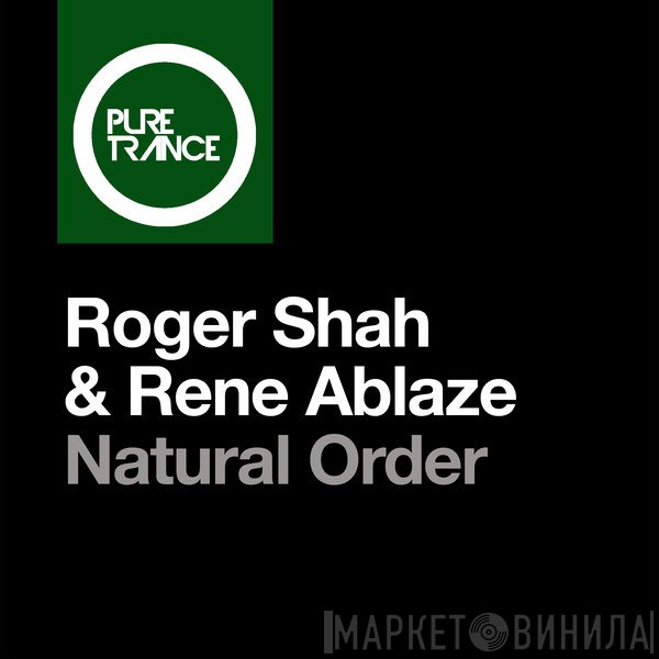 Roger P. Shah & Rene Ablaze  - Natural Order