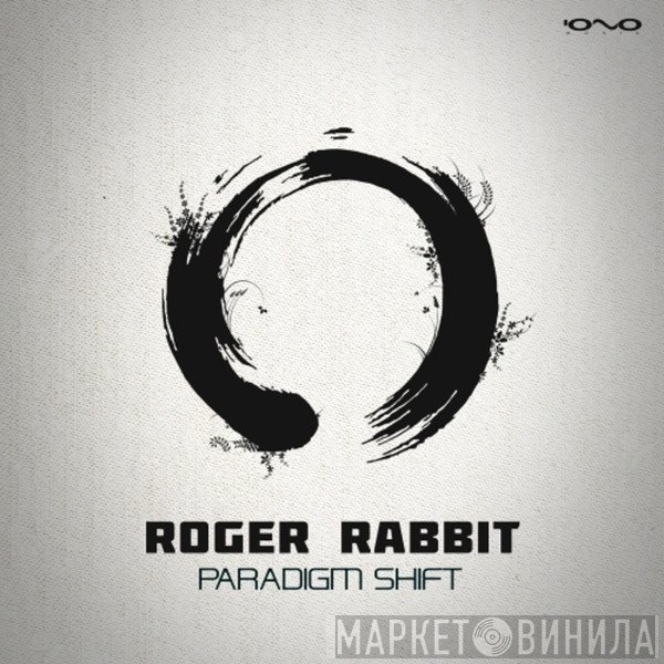 Roger Rabbit   - Paradigm Shift