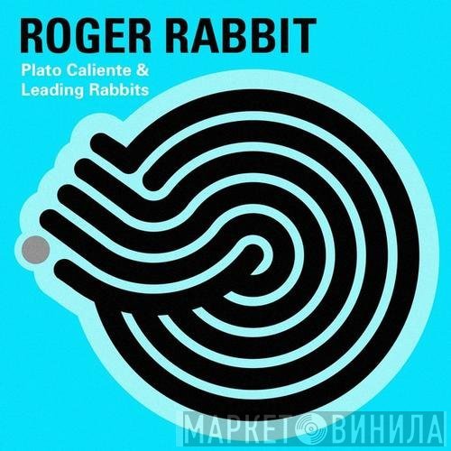 Roger Rabbit   - Plato Caliente & Leading Rabbits