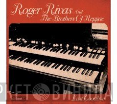 Roger Rivas And The Brothers Of Reggae  - Last Goodbye