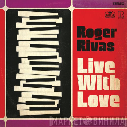 Roger Rivas - Live With Love