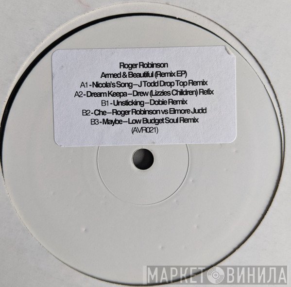 Roger Robinson - Armed & Beautiful (Remix EP)