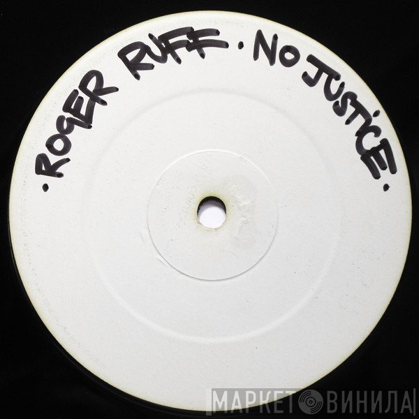Roger Ruff  - No Justice