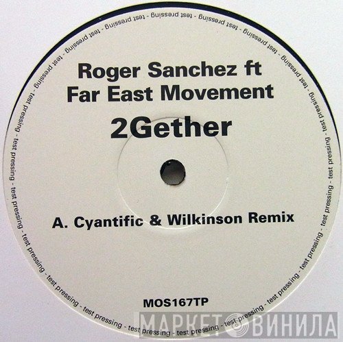 Roger Sanchez, Far East Movement - 2Gether (Remixes)