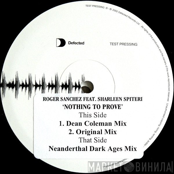 Roger Sanchez Feat. Sharleen Spiteri  - Nothing To Prove