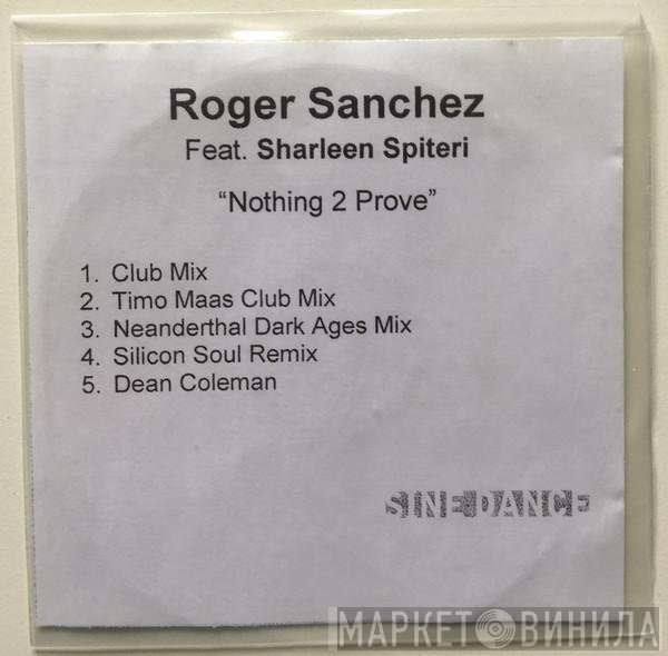 Roger Sanchez Feat. Sharleen Spiteri  - Nothing 2 Prove