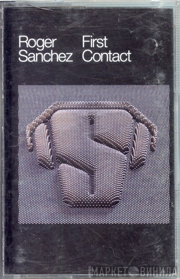 Roger Sanchez  - First Contact