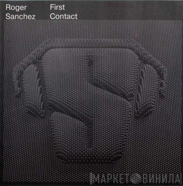 Roger Sanchez  - First Contact