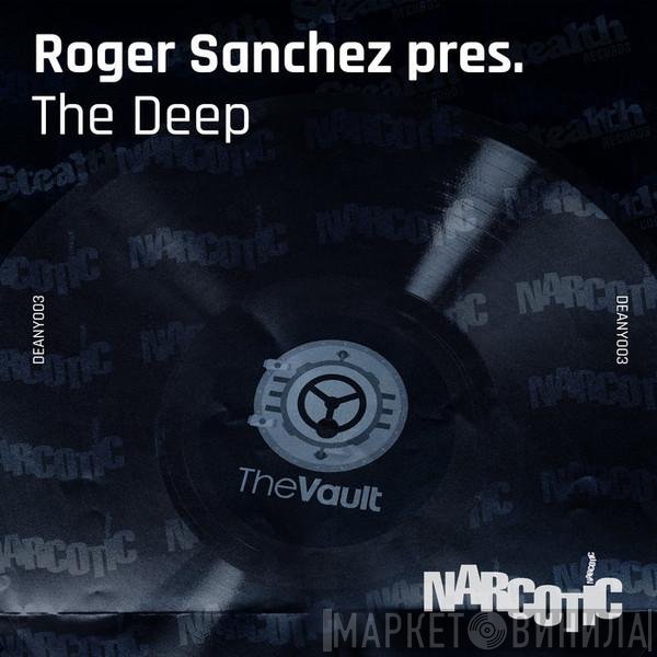 Roger Sanchez Presents The Deep   - Deep