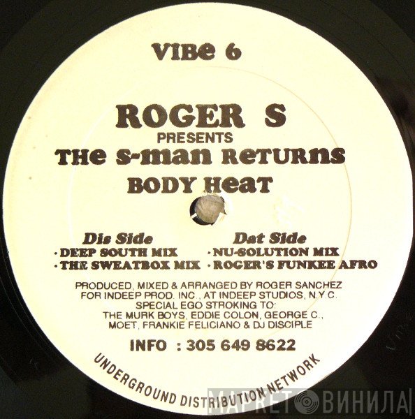 Roger Sanchez Presents The S-Man  - Body Heat