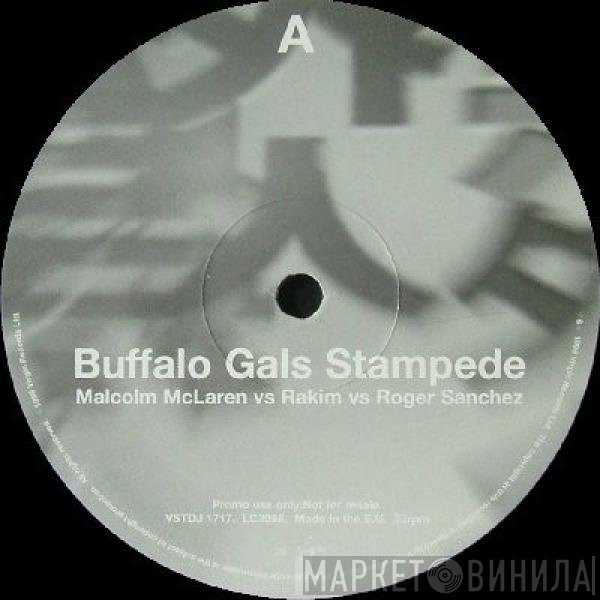 Roger Sanchez, Rakim, Malcolm McLaren - Buffalo Gals Stampede