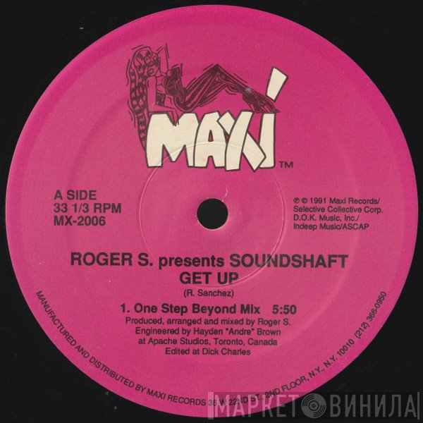 Roger Sanchez, Soundshaft - Get Up