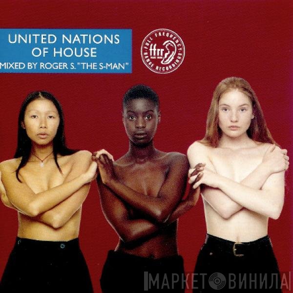 Roger Sanchez - United Nations Of House