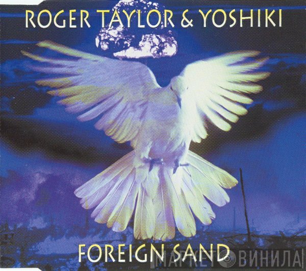 Roger Taylor & Yoshiki  - Foreign Sand