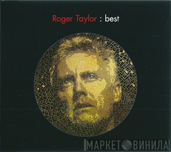 Roger Taylor  - Best