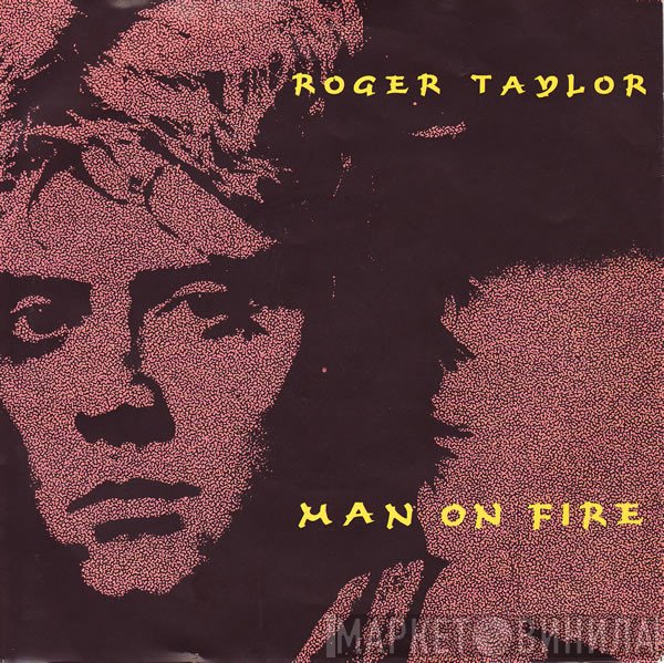 Roger Taylor - Man On Fire