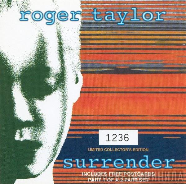 Roger Taylor  - Surrender