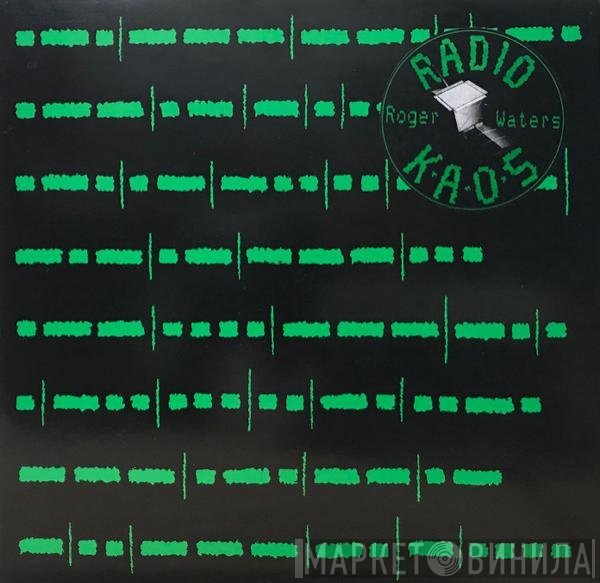 Roger Waters  - Radio K.A.O.S.