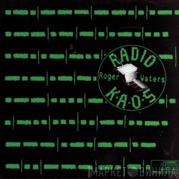 Roger Waters - Radio K.A.O.S.