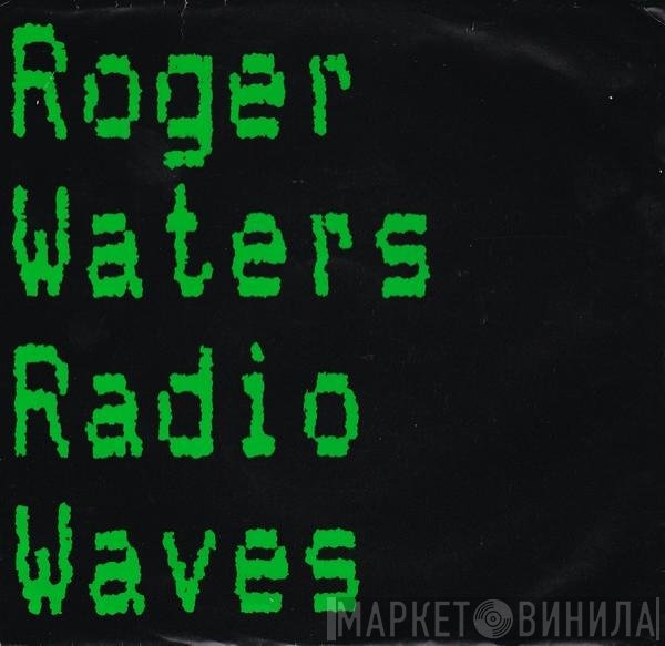 Roger Waters  - Radio Waves