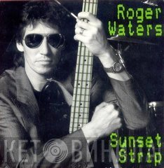 Roger Waters  - Sunset Strip