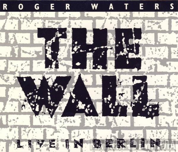 Roger Waters  - The Wall (Live In Berlin)