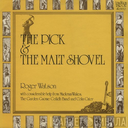 Roger Watson  - The Pick & The Malt Shovel