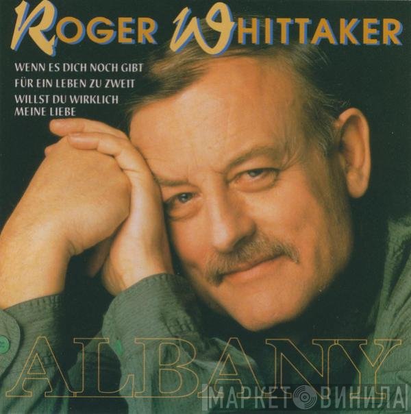 Roger Whittaker  - Albany