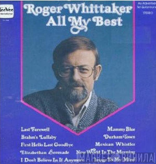 Roger Whittaker  - All My Best
