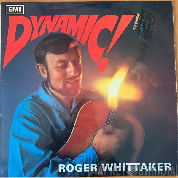 Roger Whittaker  - Dynamic!