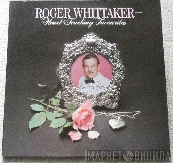 Roger Whittaker - Heart Touching Favourites