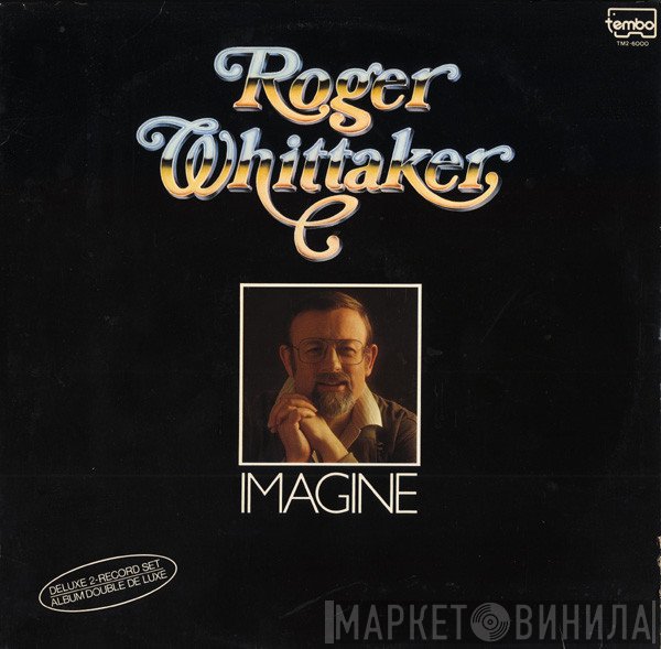 Roger Whittaker  - Imagine