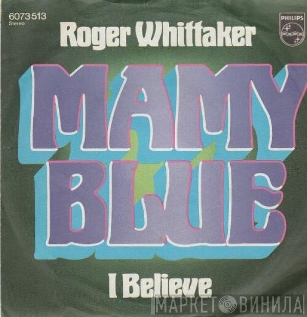 Roger Whittaker  - Mamy Blue