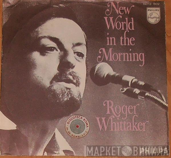 Roger Whittaker  - New World In The Morning