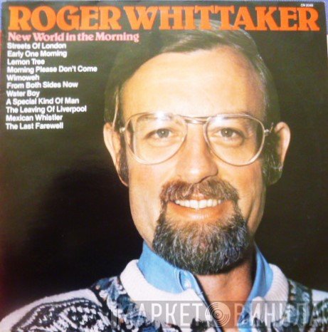 Roger Whittaker  - New World In The Morning