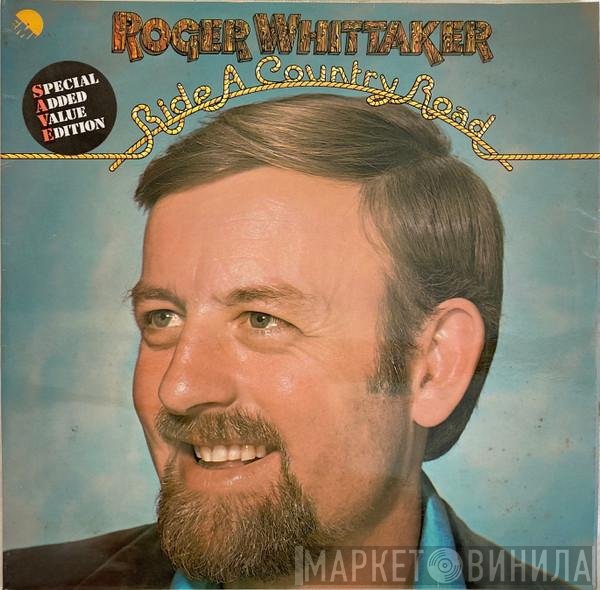 Roger Whittaker  - Ride A Country Road