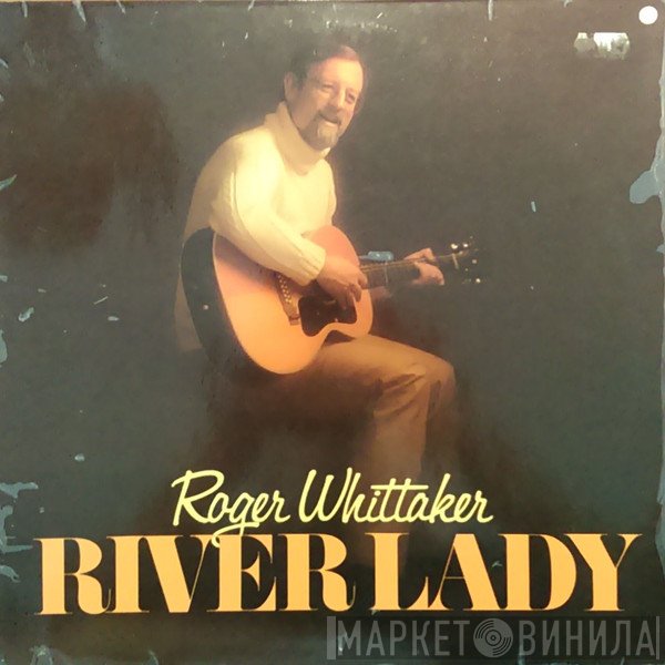 Roger Whittaker  - River Lady