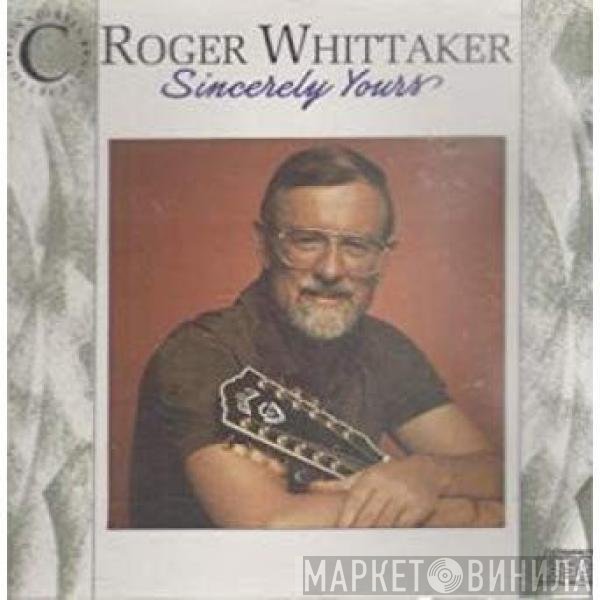 Roger Whittaker - Sincerely Yours