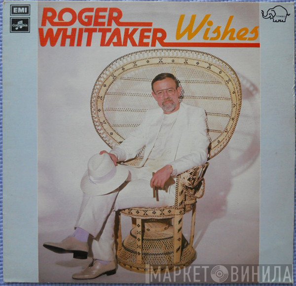 Roger Whittaker  - Wishes